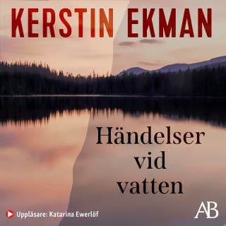 Händelser vid vatten – Kerstin Ekman, ljudbokens omslag