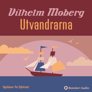 Utvandrarna – Vilhelm Moberg, ljudbokens omslag