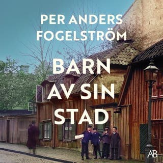 Barn av sin stad – Per Anders Fogelström, ljudbokens omslag
