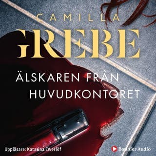 Älskaren från huvudkontoret – Camilla Grebe, ljudbokens omslag