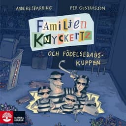 Familjen Knyckertz och födelsedagskuppen – Anders Sparring, ljudbokens omslag