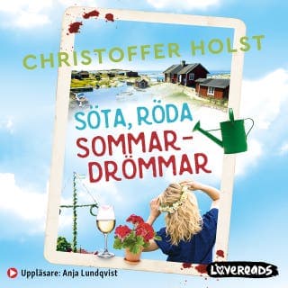 Söta, röda sommardrömmar – Christoffer Holst, ljudbokens omslag