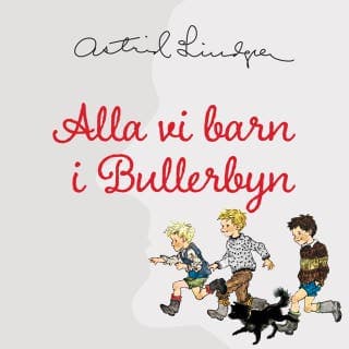 Alla vi barn i Bullerbyn – Astrid Lindgren, ljudbokens omslag