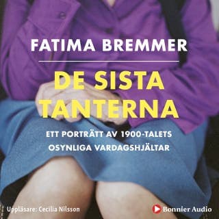 De sista tanterna : från husmor till modeikon – Fatima Bremmer och Magnus Wennman, ljudbokens omslag