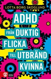 Adhd : från duktig flicka till utbränd kvinna – Lotta Borg Skoglund, ljudbokens omslag