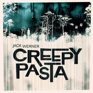 Creepypasta : spökhistorier från internet – Jack Werner, ljudbokens omslag