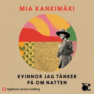 Kvinnor jag tänker på om natten – Mia Kankimäki, ljudbokens omslag