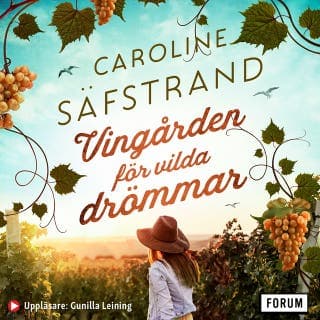 Vingården för vilda drömmar – Caroline Säfstrand, ljudbokens omslag
