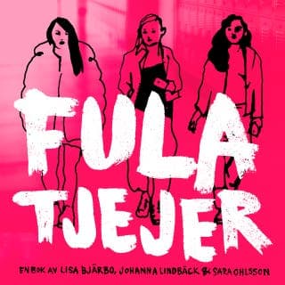 Fula tjejer – Johanna Lindbäck och Lisa Bjärbo, ljudbokens omslag