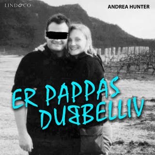 Er pappas dubbelliv: En sann historia – Andrea Hunter, ljudbokens omslag