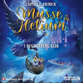 Musse & Helium. I duvjägarnas klor – Camilla Brinck, ljudbokens omslag
