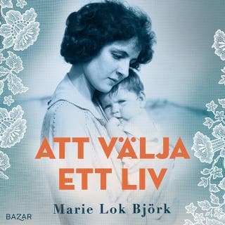 Att välja ett liv – Marie Lok Björk, ljudbokens omslag