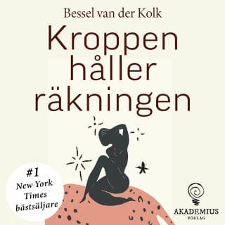 Kroppen håller räkningen – Bessel van der Kolk, ljudbokens omslag