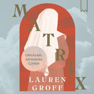 Matrix – Lauren Groff, ljudbokens omslag