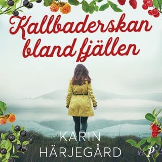 Kallbaderskan bland fjällen – Karin Härjegård, ljudbokens omslag
