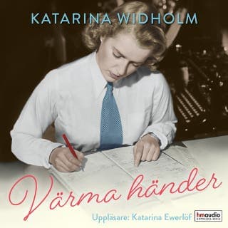 Värma händer – Katarina Widholm, ljudbokens omslag