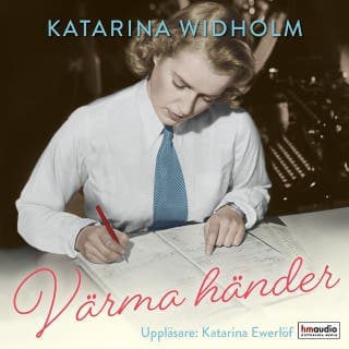 Värma händer – Katarina Widholm, ljudbokens omslag