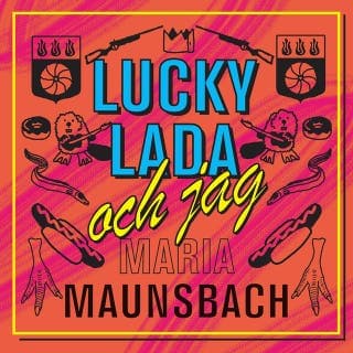 Lucky Lada och jag – Maria Maunsbach, ljudbokens omslag