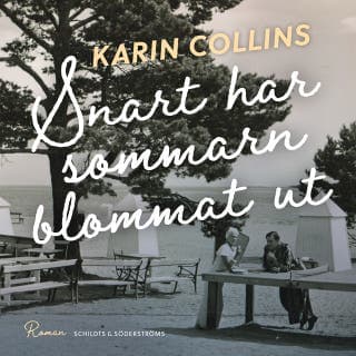 Snart har sommarn blommat ut – Karin Collins, ljudbokens omslag