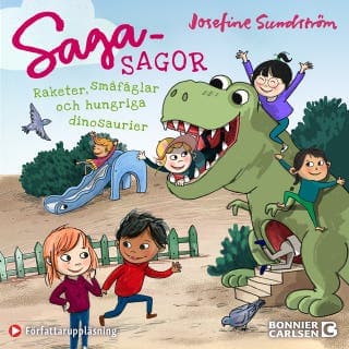 Raketer, småfåglar och hungriga dinosaurier – Josefine Sundström, ljudbokens omslag