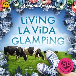 Living la vida glamping – Avanna Larsson, ljudbokens omslag