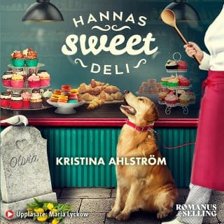 Hannas Sweet Deli – Kristina Ahlström, ljudbokens omslag