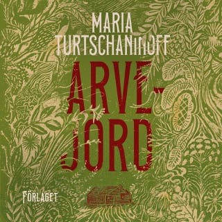 Arvejord – Maria Turtschaninoff, ljudbokens omslag