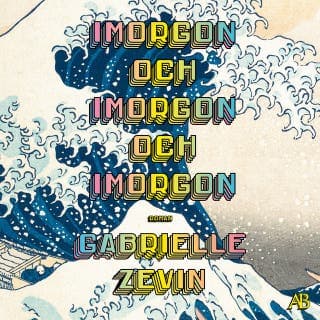 Imorgon och imorgon och imorgon – Gabrielle Zevin, ljudbokens omslag