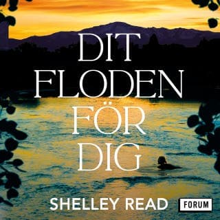 Dit floden för dig – Shelley Read, ljudbokens omslag