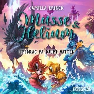 Musse & Helium. Uppdrag på djupt vatten – Camilla Brinck, ljudbokens omslag