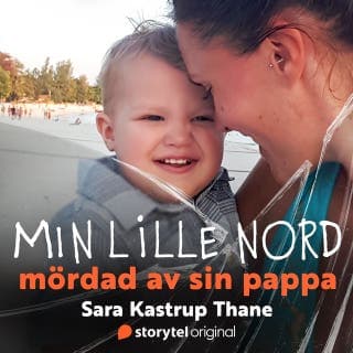 Min lille Nord - mördad av sin pappa – Stine Buje och Sara Thane, ljudbokens omslag