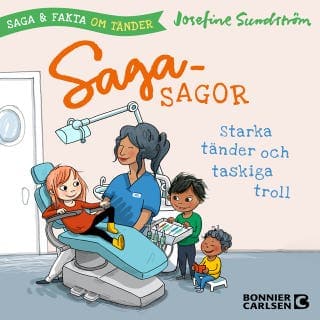 Starka tänder och taskiga troll - saga och fakta om tänder – Josefine Sundström, ljudbokens omslag