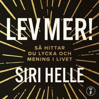 Lev mer! – Siri Helle, ljudbokens omslag