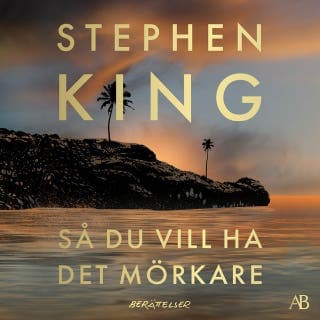 Så du vill ha det mörkare – Stephen King, ljudbokens omslag