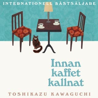 Innan kaffet kallnat – Toshikazu Kawaguchi, ljudbokens omslag