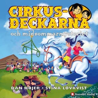 Cirkusdeckarna och midsommarmysteriet – Dan Höjer, ljudbokens omslag