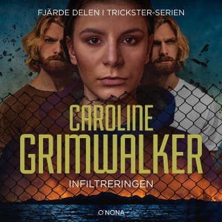 Infiltreringen – Caroline Grimwalker, ljudbokens omslag