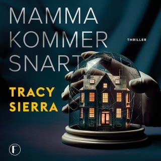 Mamma kommer snart – Tracy Sierra, ljudbokens omslag