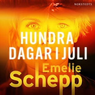 Hundra dagar i juli – Emelie Schepp, ljudbokens omslag