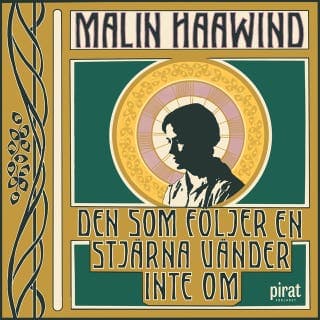 Den som följer en stjärna vänder inte om – Malin Haawind, ljudbokens omslag