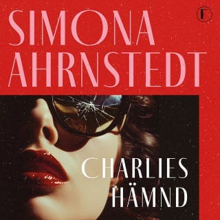 Charlies hämnd – Simona Ahrnstedt, ljudbokens omslag