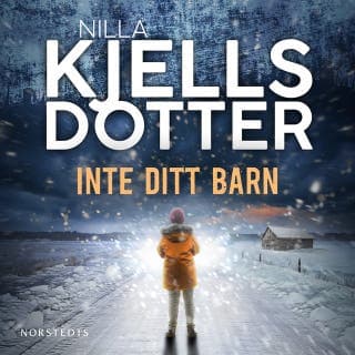 Inte ditt barn – Nilla Kjellsdotter, ljudbokens omslag