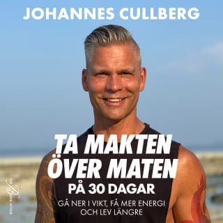 Ta makten över maten på 30 dagar – Johannes Cullberg, ljudbokens omslag