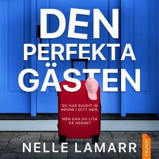 Den perfekta gästen – Nelle Lamarr, ljudbokens omslag