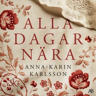 Alla dagar nära – Anna–Karin Karlsson, ljudbokens omslag