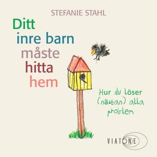 Ditt inre barn måste hitta hem – Stefanie Stahl, ljudbokens omslag