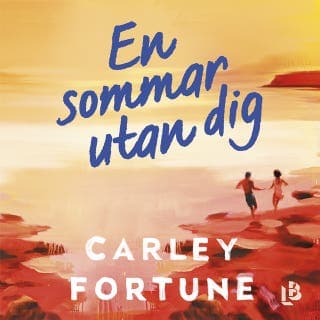 En sommar utan dig – Carley Fortune, ljudbokens omslag