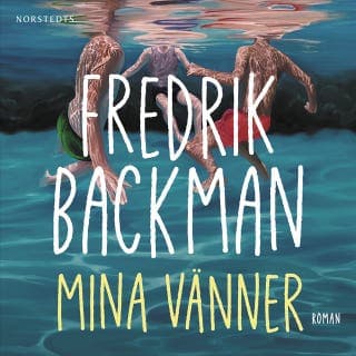 Mina vänner – Fredrik Backman, ljudbokens omslag