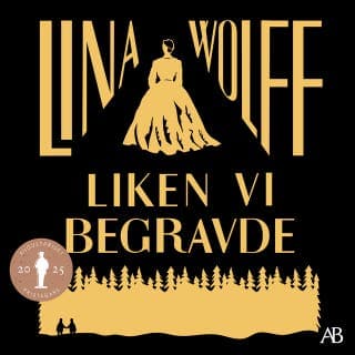 Liken vi begravde – Lina Wolff, ljudbokens omslag