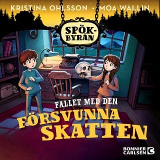Spökbyrån. Fallet med den försvunna skatten – Kristina Ohlsson, ljudbokens omslag
